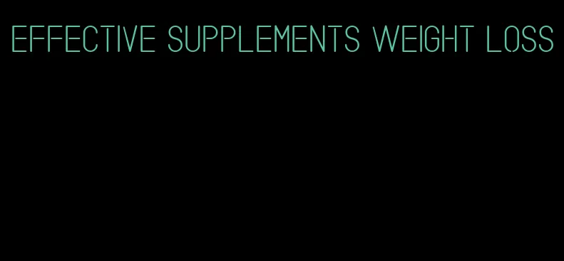 effective supplements weight loss