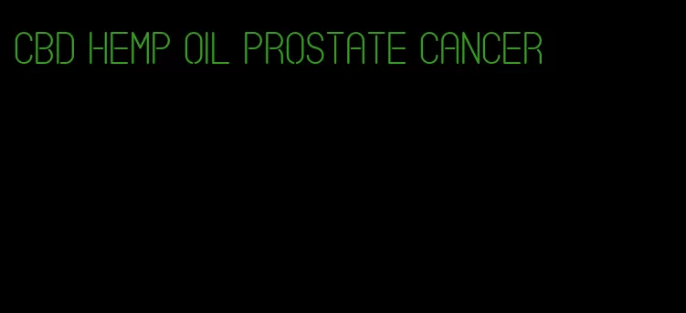 CBD hemp oil prostate cancer