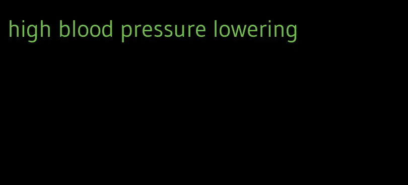 high blood pressure lowering