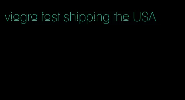 viagra fast shipping the USA