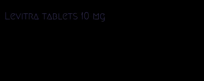 Levitra tablets 10 mg